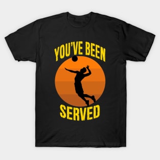 You've Been Served - Men's Volleyball Design T-Shirt